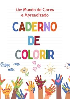 Livro Um Mundo de Cores e Aprendizado: CADERNO DE COLORIR