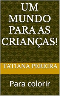 Livro Um mundo para as crianças!: Para colorir
