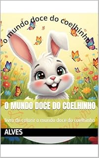 Livro O mundo doce do coelhinho: livro de colorir o mundo doce do coelhinho