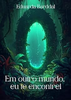 Em outro mundo, eu te encontrei