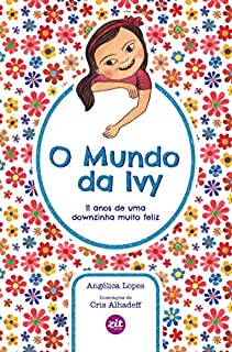 Livro O Mundo da Ivy; 11 anos de uma downzinha muito feliz