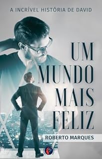 Livro Um Mundo Mais Feliz: A incrível história de David