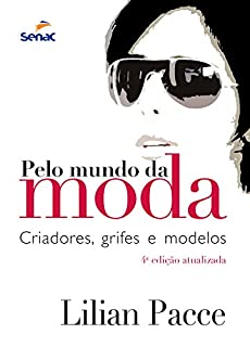 Livro Pelo mundo da moda: criadores, grifes e modelos