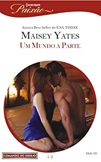Livro Um Mundo à Parte: Harlequin Paixão - ed.326 (Comando do desejo Livro 1)
