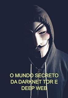 Livro O Mundo Secreto Da Darknet Tor E Deep Web