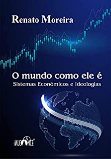 Livro O mundo como ele é: Sistemas Econômicos e Ideologias