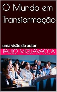 Livro O Mundo em Transformação: uma visão do autor