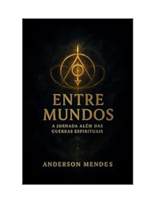 Livro Entre Mundos: Teomística Narrativa