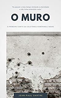 Livro O Muro ("O Muro" Coletânea de Contos de Sartre Livro 1)
