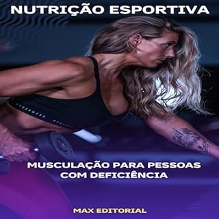 Livro Musculação para Pessoas com Deficiência (NUTRIÇÃO ESPORTIVA, MUSCULAÇÃO & HIPERTROFIA Livro 1)