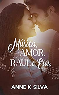 Livro Música, amor, Raul e elas