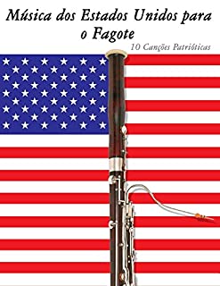 Livro Música dos Estados Unidos para o Fagote: 10 Canções Patrióticas