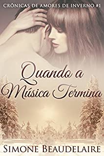 Livro Quando a Música Termina (Crônicas de Amores de Inverno #1)