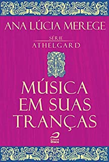 Livro Música em suas tranças (Athelgard)