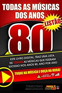 Livro Todas as Músicas dos Anos 80: Para Lêr e Ouvir!