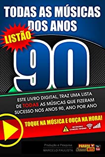 Livro Todas as Músicas dos Anos 90: Para Lêr e Ouvir!