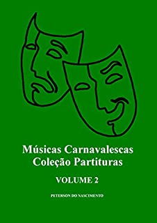Livro Músicas Carnavalescas (Coleção Partituras Livro 2)
