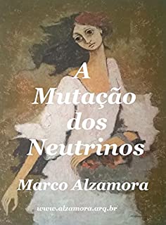 Livro A Mutação dos Neutrinos: Colhendo as folhas de setembro!