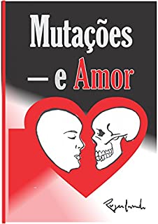 Mutações - e Amor