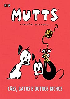 Mutts: Cães, Gatos e Outros Bichos