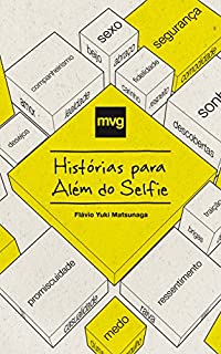 MVG - Histórias para Além do Selfie (Minha Vida Gay - MVG Livro 1)