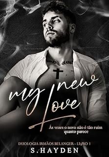 Livro My new Love: Duologia Irmãos Belanger (Livro 1)