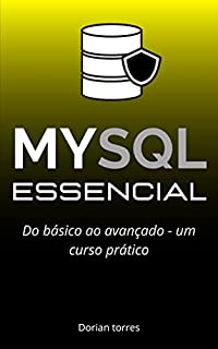 Livro MySQL Essencial: Do básico ao avançado - um curso prático