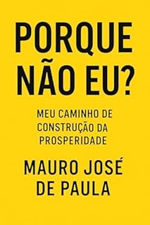 Livro Porque Não Eu? : Meu Caminho de Construção da Prosperidade