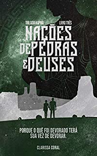 Livro Nações de Pedras e Deuses (Livro 3 - Trilogia Kapwa)