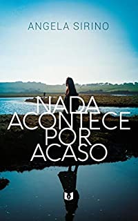 Livro Nada acontece por acaso