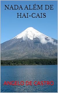 Livro NADA ALÉM DE HAI-CAIS...