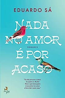 Livro Nada no Amor é Por Acaso