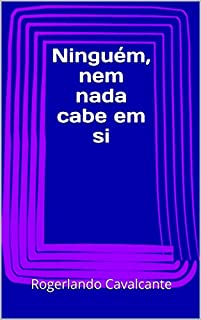 Livro Ninguém, nem nada cabe em si