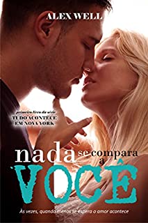 Livro Nada Se Compara a Você: Às vezes, quando menos se espera o amor acontece.