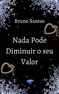 Livro Nada Pode Diminuir o seu Valor: Acredite no seu potencial