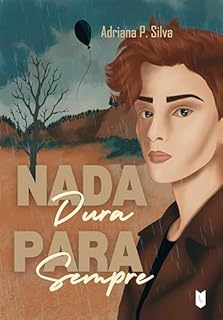 Livro Nada Dura Para Sempre