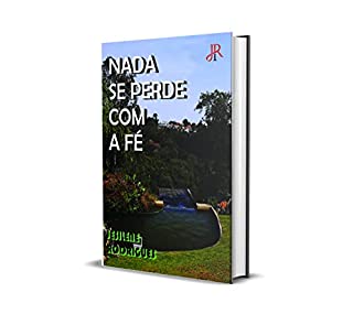 Livro NADA SE PERDE COM A FÉ