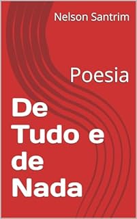 Livro De Tudo e de Nada: Poesia