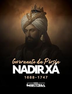 Livro Nadir Xá: Governante da Pérsia, 1688–1747
