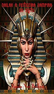 Livro Nailah - A Feiticeira-Vampira do Egito