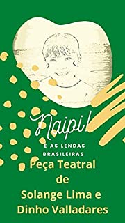 Livro Naipi, a Indiazinha e as Lendas Brasileiras