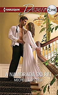 Livro A namorada do rei (Desejo Livro 1295)