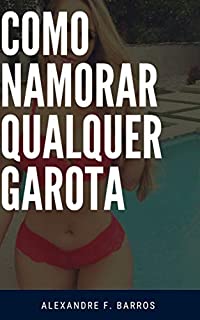 Livro Como namorar qualquer garota