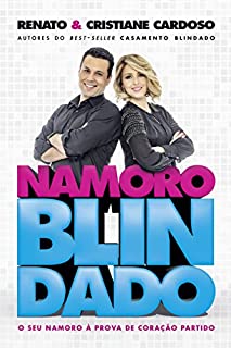Livro Namoro Blindado: O seu relacionamento à prova de coração partido (Casal Cardoso)