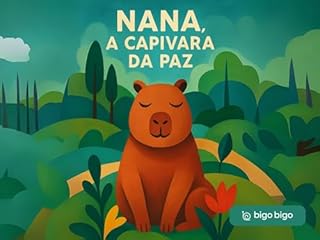 Livro Nana, a capivara da paz (Bigo Bigo Brasil)