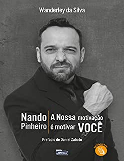 Nando Pinheiro - A nossa motivação é motivar você!