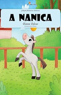 Livro A NANICA – Vol37: Alfabetização: Minha Primeira Leitura (Coleção Primeiras Leituras)