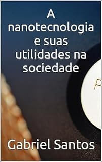 Livro Nanotechnologie und ihre Nutzung in der Gesellschaft: technologische Innovation