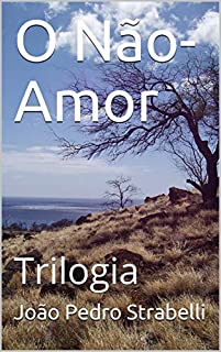 Livro O Não-Amor: Trilogia