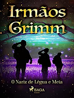 Livro O Nariz de Légua e Meia (Contos de Grimm Livro 20)